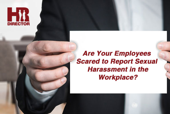 employees are often to scared to report any kind of sexual harassment 